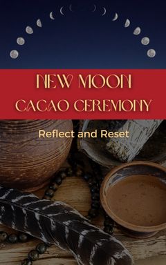 Reflect & Reset New Moon Cacao Ceremony cover