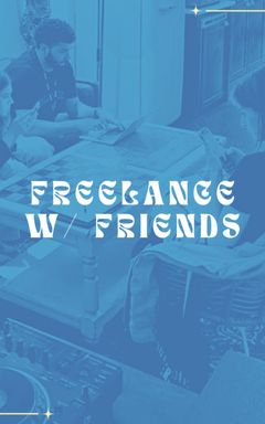 💻 Freelance w/ Friends 💻 cover