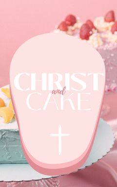 Cake and Christ🍰🙏🏽 cover