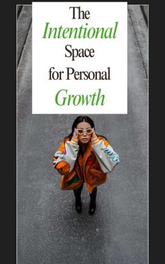 The Intentional Space for Personal Growth