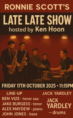 RONNIE SCOTT’S 17th Oct 2025 11:15 PM cover