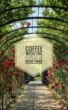 Coffee with the girls @ Hyde Park cover